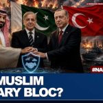 Is Pakistan Building An Islamic NATO? Saudi-Turkey Defence Pact Explained | Namaste World EP 98