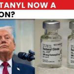 US Drugs Crackdown: Trump Declares Fentanyl A Weapon Of Mass Destruction in Executive Order | NewsX